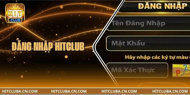 Đăng Nhập HITCLUB: Tạo ID Chơi Thành Công Ngay Lần Đầu