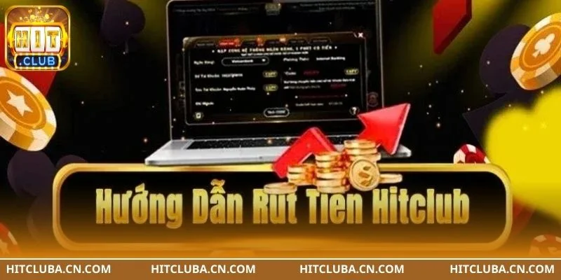 Rút tiền HITCLUB là bước nhận thành quả hấp dẫn.